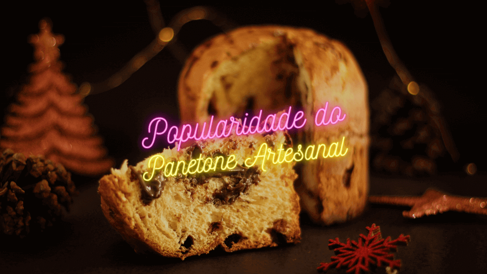 A Popularidade do Panetone Artesanal e Como Você Pode Lucrar